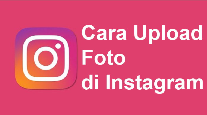 Cara Upload Foto Instagram di PC