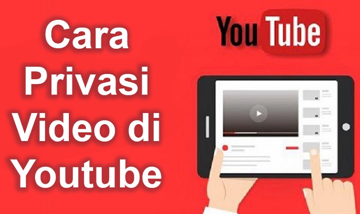 Cara Privasi Video di Youtube