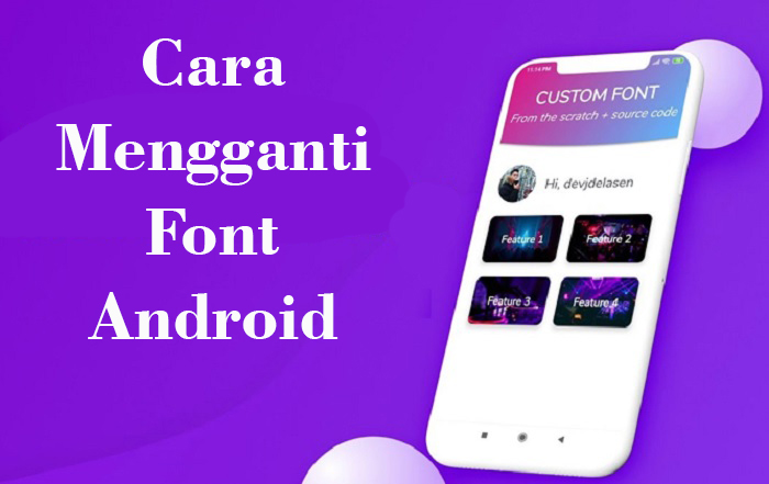 Cara Mengganti Font Android