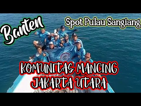 KOMUNITAS MANCING JAKARTA UTARA ll SPOT PULAU SANGIANG BANTEN