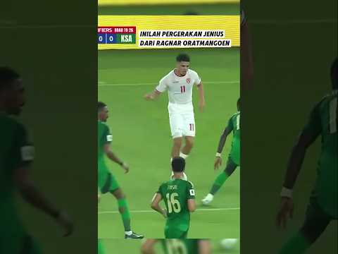 Pergerakan Jenius Ragnar Oratmangoen vs Arab Saudi #timnasindonesia #timnas #beritatimnas