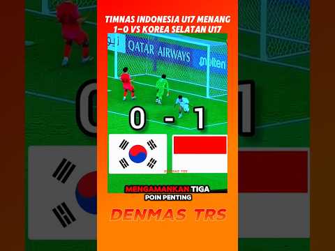 GARUDA MUDA TIMNAS INDONESIA U17 MENANG 1 0 VS KOREA SELATAN U17 #garudamuda #pialaasiau17