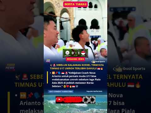SEBELUM KALAHKAN KORSEL TERNYATA TIMNAS U17 UMROH TERLEBIH DAHULU “MANTAP GARUDA MUDA”