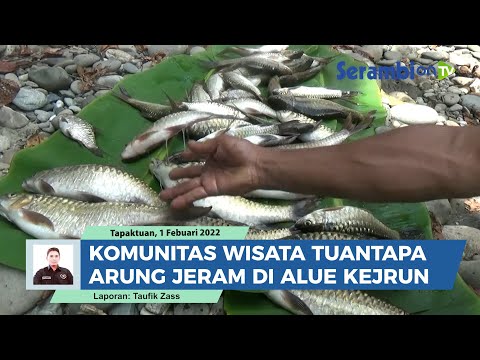 Komunitas Wisata Tuantapa Jajal Spot Arung Jeram dan Mancing Ikan Kerling di Alue Kejrun