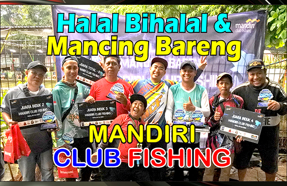 kabarmancing-channel-:-mandiri-club-fishing-episode-halal-bihalal-&-mabar-2025