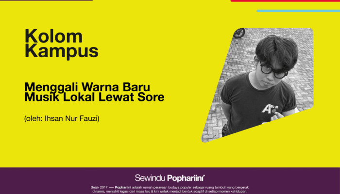 menggali-warna-baru-musik-lokal-lewat-sore -(oleh:-ihsan-nur-fauzi)