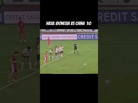 HASIL AKHIR INDONESIA VS CHINA 1:0 LEWAT TENDANGAN PINALTI
