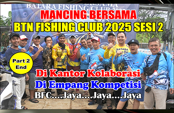 kabarmancing-channel-:-mabar-btn-fishing-club-‘di-kantor-kolaborasi-di-empang-kompetisi’