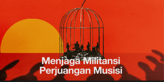 Menjaga Militansi Perjuangan Musisi