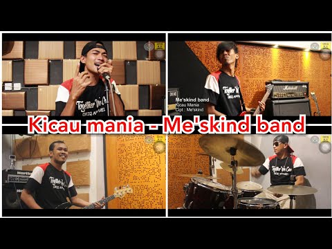 Kicau Mania – Me’skind band