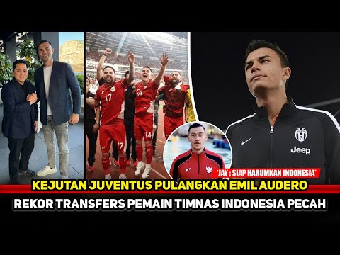 SEJARAH TRANSFERS PEMAIN TIMNAS! Emil Audero terima pinangan klub lama~Jay diincar 17 tim Eropa