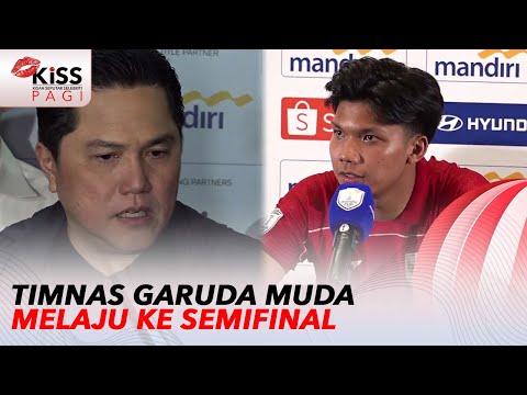 Indonesia U-23 vs Malaysia U-23, Timnas Garuda Muda Melenggang ke Semifinal | Kiss Pagi