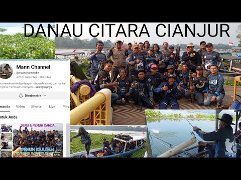 SPOT MANCING LIAR TEMPATNYA NYAMAN…DANAU CIRATA ,JANGARI CIANJUR