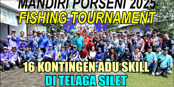 Kabarmancing Channel : Bank Mandiri Gelar ‘Mandiri Porseni 2025’ Fishing Tournament