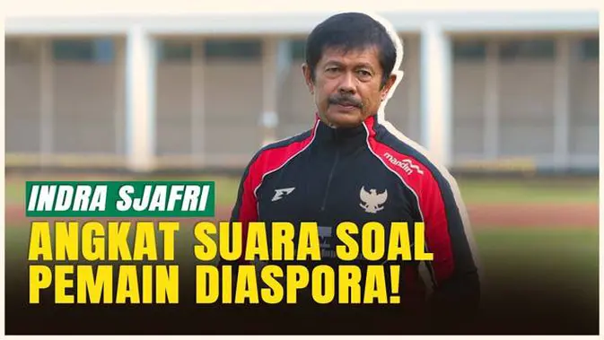 video:-pemain-abroad-belum-dipastikan-tampil,-indra-sjafri:-saya-tak-mau-cengeng