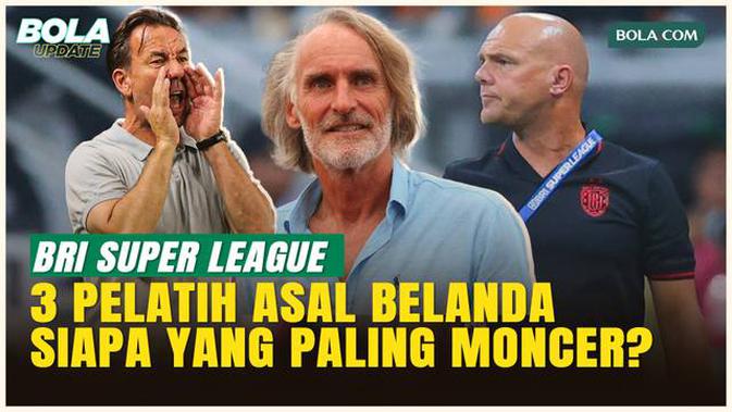 menakar-performa-3-pelatih-belanda-di-bri-super-league-2025/2026,-van-gastel-paling-nyetel