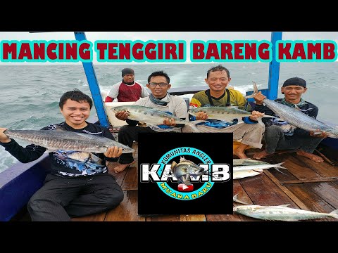 MANCING TENGGIRI BARENG KOMUNITAS ANGLER MUARA BARU (KAMB), FULL STRIKE TENGGIRI DAN TALANG TALANG