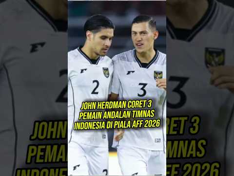 John Herdman Coret 3 Pemain Andalan Timnas Indonesia Di Piala AFF 2026