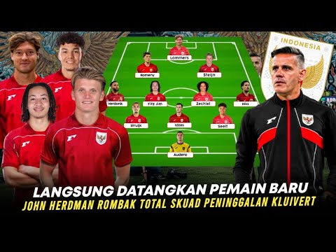 JOHN HERDMAN Langsung Siapkan Line Up Se Mengerikan ini ‼️ Rombak Habis Skuad Peninggalan Kluivert