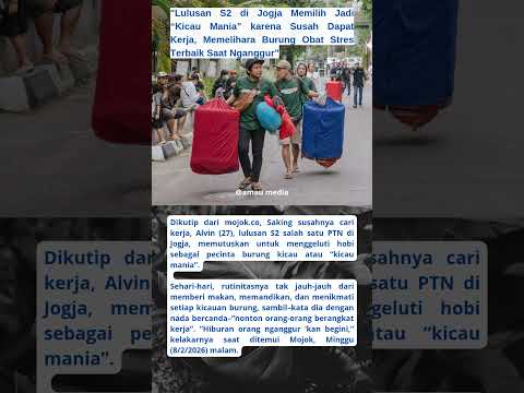 ‎”Lulusan S2 di Jogja Memilih Jadi “Kicau Mania” karena Susah Dapat Kerja”