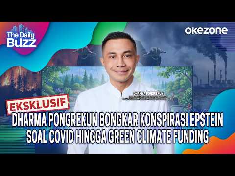 Dharma Pongrekun Bongkar Konspirasi Epstein Soal Covid hingga Green Climate Funding | The Daily Buzz
