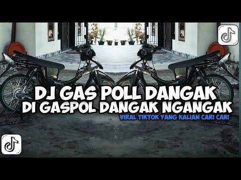 DJ  GAS POL DANGAK DI GAS POL DANGAK DANGAK  KICAU MANIA  VIRAL TIK TOK TERBARU 2026