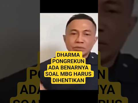 DHARMA PONGREKUN ADA BENARNYA SOAL MBG HARUS DIHENTIKAN