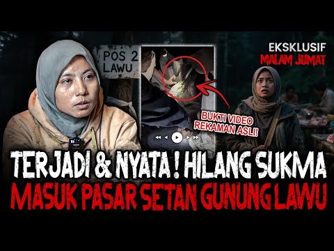 JANGAN NONTON SENDIRIAN!! (ADA BUKTI REKAMAN NYA) PENDAKI MASUK PASAR SETAN GUNUNG LAWU