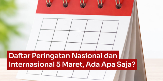 Daftar Peringatan Nasional dan Internasional 5 Maret, Ada Apa Saja?