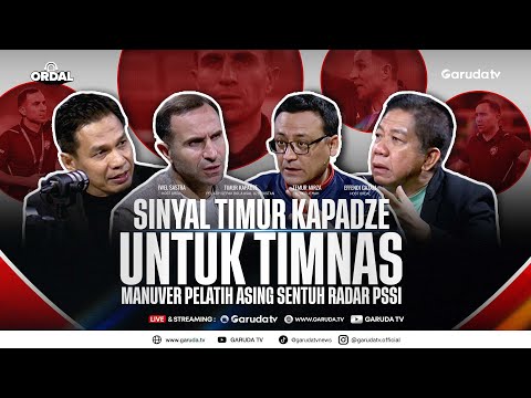 [EKSKLUSIF] Sinyal Timur Kapadze untuk Latih Timnas Indonesia I ORDAL Eps. Timur Kapadze