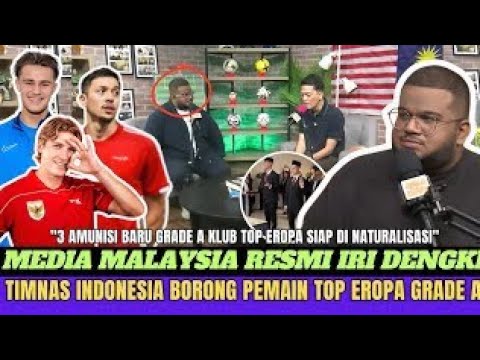 MALAYSIA GEMETAR‼️Timnas Indonesia Kini Punya Skuad Level Eropa! Naturalisasi Timnas Indonesia