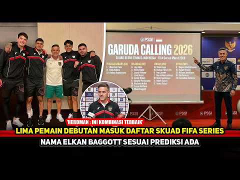 GARUDA CALLING MARET 2026! Elkan Baggott penuhi janji kembali ke Timnas~5 Pemain muda dipanggil