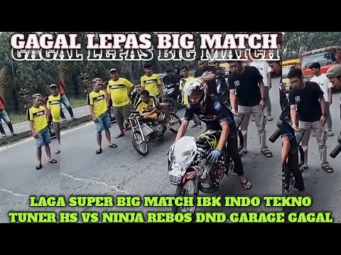 SUPER BIG MATCH IBK INDO TEKNO TUNER VS NINJA REBOS DND GARAGE GAGAL LEPASS‼️