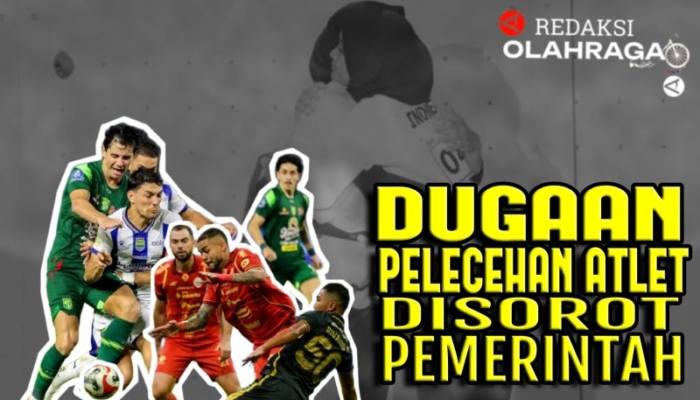 redaksi-olahraga:-dugaan-pelecehan-atlet-disorot-pemerintah