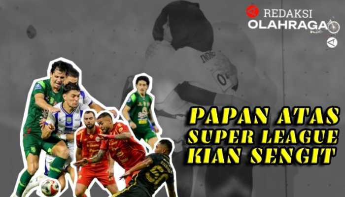 redaksi-olahraga:-persaingan-papan-atas-liga-1-kian-sengit