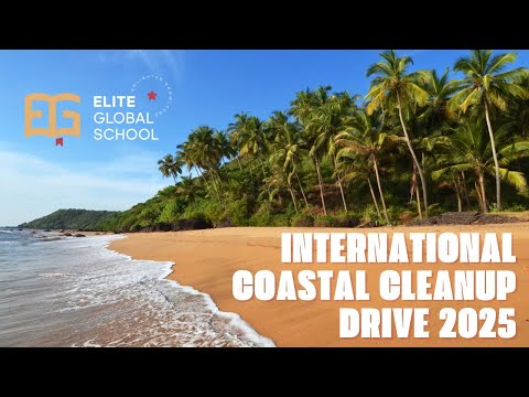The International Coastal Cleanup Drive 2025 | Marina Beach, Chennai | Elite Global School