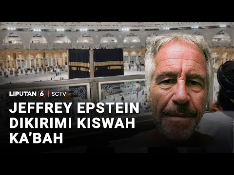 Terungkap! Jeffrey Epstein Pernah Dikirimi Potongan Kain Kiswah Ka’bah, Kok Bisa? | Liputan 6