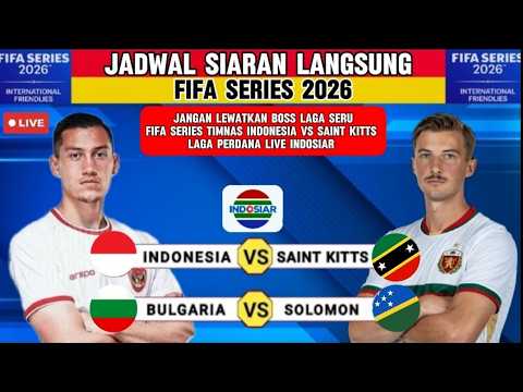 🔴 Live Streaming Timnas Indonesia vs Saint Kitts Hari Ini | Jadwal FIFA Series 2026 LIVE INDOSIAR
