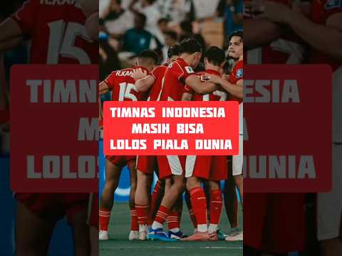 Timnas Indonesia Masih Bisa Lolos Piala Dunia, Tapi Berat!