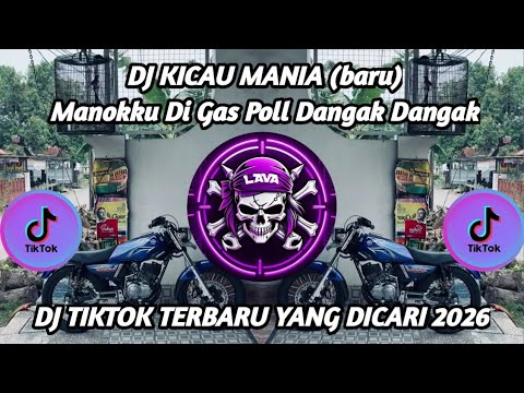 DJ KICAU MANIA _GAS POLL DI GASPOL DANGAK DANGAK TREND TIKTOK VIRAL2026