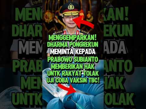 PERINGATAN KERAS!! KOMJEN DHARMA PONGREKUN TOLAK UJI COBA VAKSIN TBC #shorts #prabowo #bilgates