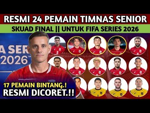 RESMI RILIS SKUAD FINAL! INILAH DAFTAR 24 PEMAIN TIMNAS INDONESIA FIFA SERIES 2026