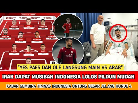 🔴 UNTUNG BESAR MENDADAK ‼️ Timnas Indonesia akan diperkuat Paes dan ROMENY , Pemain Irak cidera?