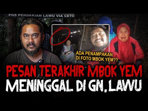 GILA SEREM BANGET!! INI PESAN TERAKHIR MBOK YEM GUNUNG LAWU