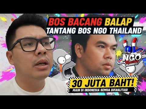 BOS BACANG BALAP TANTANG BOS NGO THAILAND MAIN DI INDONESIA SEMUA DIFASILITASI TARUHAN 30 JUTA BAHT!