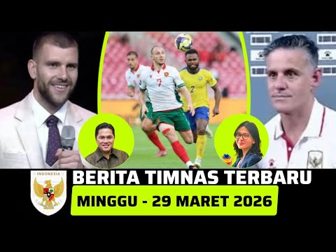 🔴 Berita Timnas ~ MINGGU 29 MARET 2026 ~ Timnas Indonesia Terbaru Hari Ini