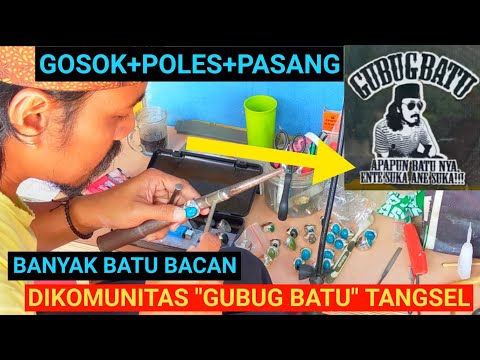 GOSOK “BATU BACAN” DI KOMUNITAS “GUBUG BATU” TANGERANG SELATAN