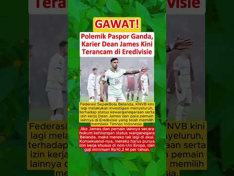 KABAR BURUK‼️Polemik Paspor Ganda, Karier Dean James Kini Terancam di Eredivisie