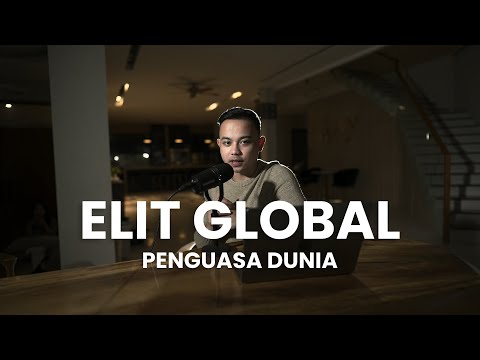 ELIT GLOBAL: SIAPA SEBENARNYA YANG MENGUASAI DUNIA?