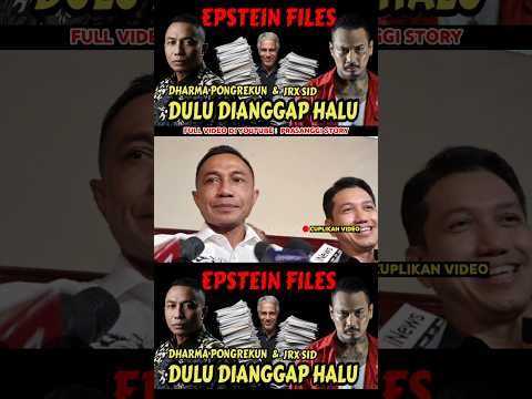 INISIAL H, BENAR KAH PAK HARY? PAK DHARMA PONGREKUN & JRX SIH UDAH TAU NI EPSTEIN FILES